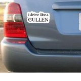 I DRIVE LIKE A CULLEN – Twilight New Moon – Sticker Decal – #S005